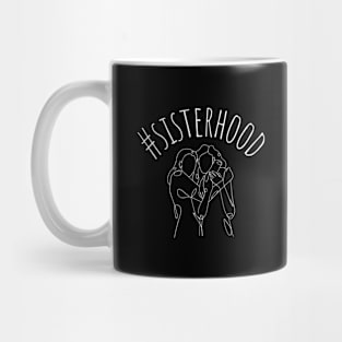 #sisterhood Mug